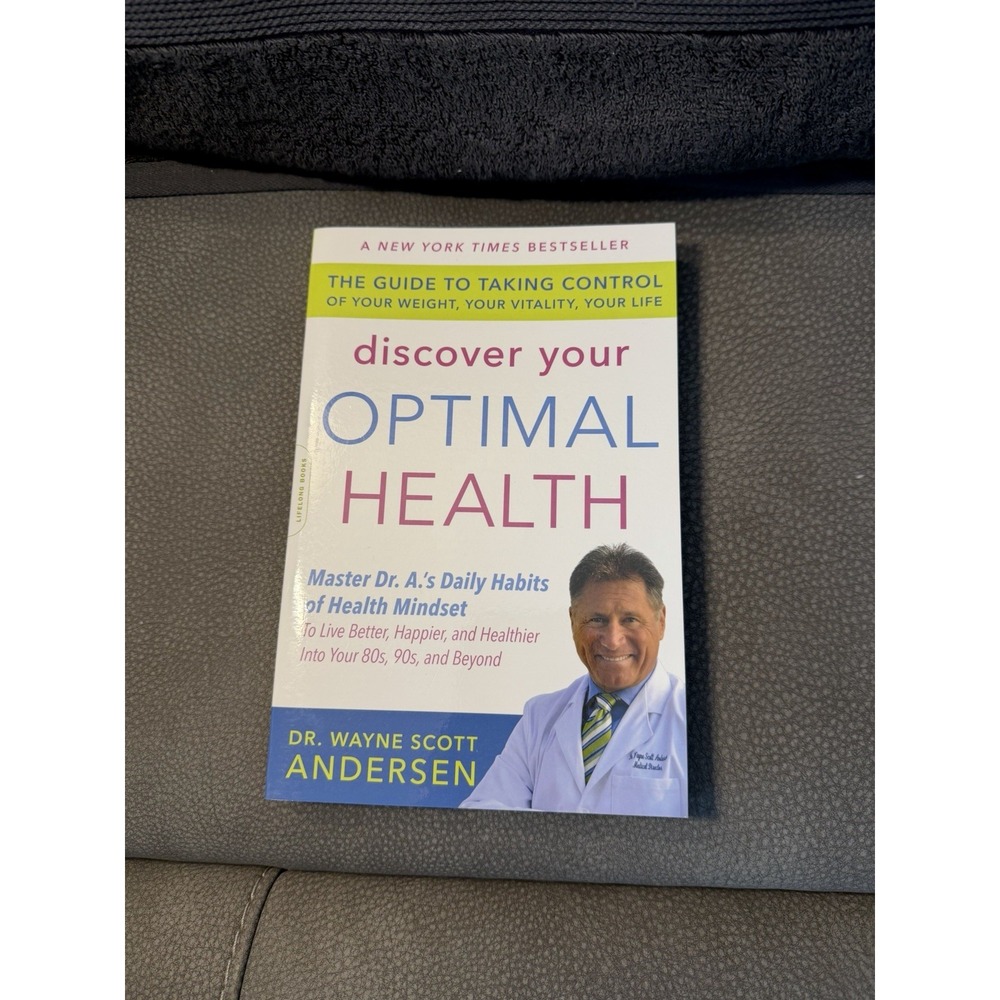 Discover Your Optimal Health: Guide to Taking Control By Dr Wayne Scott Anderson